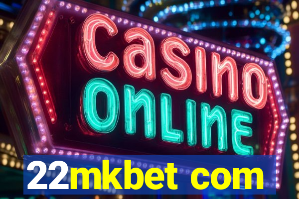 22mkbet com